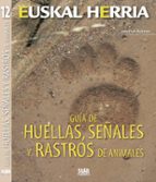 Guia De Huella, Señales Y Rastros De Animales PDF