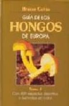 Guia De Los Hongos De Europa.