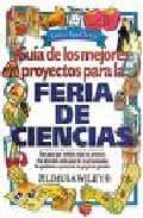Guia De Los Mejores Proyectos Para La Feria De Ciencia PDF