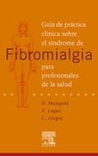 Guia De Practica Clinica Sobre El Sindrome De Fibromialgia Para P Rofesionales De La Salud