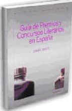 Guia De Premios Y Concursos Literarios En España: 2006-2007