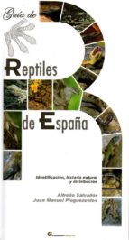 Guia De Reptiles De España; Identificacion, Historia Natural Y Distribucion