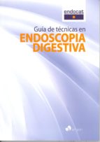 Guía De Técnicas En Endoscopia Digestiva
