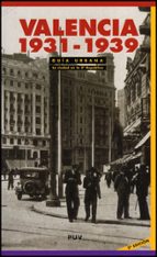 Guia De Valencia 1931-1939: La Ciudad En La Segunda Republica