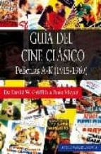 Guia Del Cine Clasico: Peliculas A-k