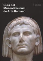 Guia Del Museo Nacional De Arte Romano PDF