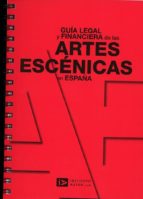 Guia Legal Y Financiacion De Las Artes Escenicas En España