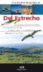 Guia Oficial Del Parque Natural Del Estrecho: Avistamiento De Cet Aceos, Arqueologia, Gastroniomia, Submarinismo, Migracion De Aves