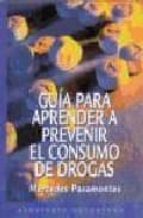 Guia Para Aprender A Prevenir El Consumo De Drogas PDF