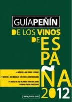 Guia Peñin De Los Vinos De España 2012