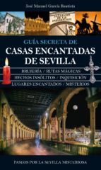 Guia Secreta De Casas Encantadas De Sevilla PDF