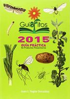 Guiafitos 2015: Guia Practica De Productos Fitosanitarios