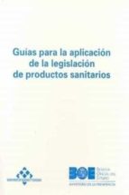 Guias Para La Aplicacion De La Legislacion De Productos Sanitario