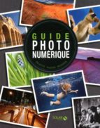 Guide De La Photo Numerique