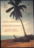 Guinea Española - Guinea Ecuatorial. Estudio De Una Biblioteca Guineana