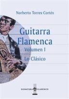 Guitarra Flamenca : Lo Clasico