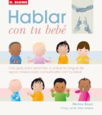 Hablar Con Tu Bebe : Guia Para Comunicarte Con Tu Bebe Con La Leb Gua De Signos Basicos PDF