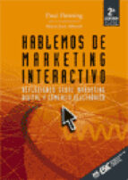 Hablemos De Marketing Interactivo: Reflexiones Sobre Marketing Di Gital Y Comercio Electronico