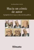 Hacia Un Comic De Autor: A Proposito De Arrugas Y Otras Novelas G Rafias