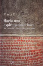 Hacia Una Espiritualidad Laica: Sin Creencias, Sin Religiones, Sin Dioses PDF