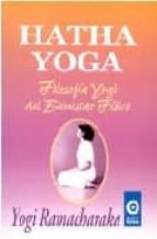 Hatha Yoga: Filosofia Yofi Del Bienestar Fisico