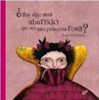 ¿hay Algo Mas Aburrido Que Ser Una Princesa Rosa? PDF