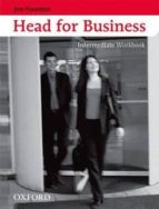 Head For Business: Intermediate Workbook