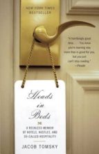 Heads In Beds: A Reckless Memoir Of Hotels, Hustles, And So- Called Hospitality PDF