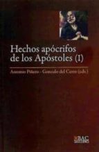 Hechos Apócrifos De Los Apóstoles. Vol. I: Hechos De Andrés, Juan, Pedro, Pablo Y Tomás