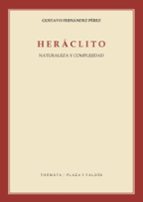 Heraclito: Naturaleza Y Complejidad