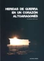 Heridas De Guerra En Un Corazon Altoaragones PDF