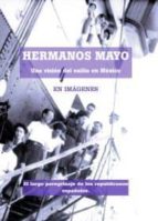Hermanos Mayo: Una Vision Del Exilio En Mexico PDF