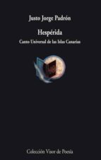 Hesperida: Canto Universal De Las Islas Canarias