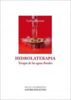 Hidrolaterapia: Terapia De Las Aguas Florales