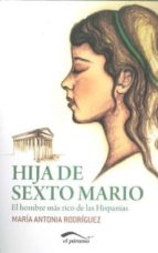 Hija De Sexto Mario: El Hombre Mas Rico De Las Hispanias