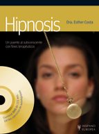 Hipnosis : Un Puente Al Subconsciente Con Fines Terapeut Icos