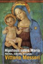 Hipotesis Sobre Maria: Hechos, Indicios, Enigmas