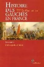 Histoire Des Gauches En France : L Heritage Du Xix Siecle
