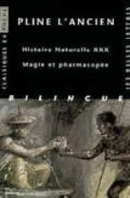 Histoire Naturelle, Livre Xxx: Magie Et Pharmacopee