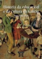 Historia Da Educacion E Da Cultura En Galicia PDF
