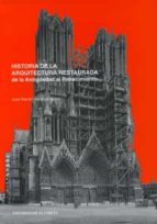 Historia De La Arquitectura Restaurada. De La Antiguedad Al Renac Imiento