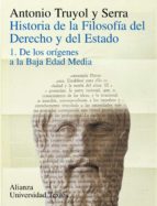 Historia De La Filosofia Del Derecho Y Del Estado: De Los Origene S A La Baja Edad Media
