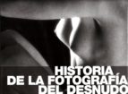 Historia De La Fotografia Al Desnudo