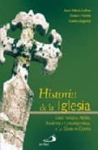 Historia De La Iglesia: Edad Antigua, Media, Moderna Y Contempora Nea, Y La Igleisa En España PDF
