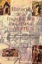 Historia De La Inquisicion En España Y America