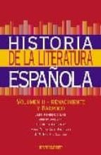 Historia De La Literatura Española: Renacimiento Y Barroco