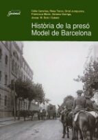 Historia De La Preso Model De Barcelona