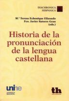 Historia De La Pronunciación De La Lengua Castellana