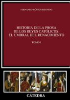 Historia De La Prosa De Los Reyes Catolicos: El Umbral Del Renaci Miento