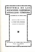 Historia De Las Agitaciones Campesinas Andaluzas-cordoba